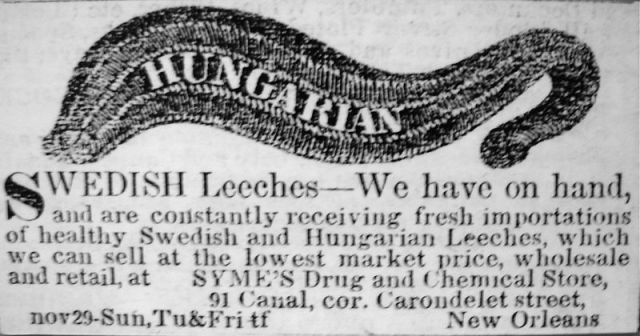 Ad for Hungarian and Swedish leeches from Syme's Drug and Chemical Store in New Orleans, printed in The Daily Delta, 9 January 1852. Cabildo Museum
